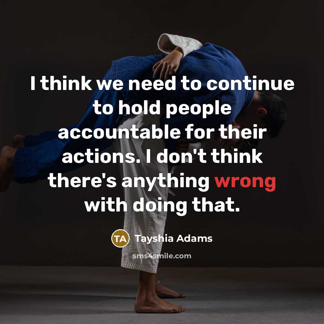 “I think we need to continue to hold people accountable…” quote by Tayshia Adams