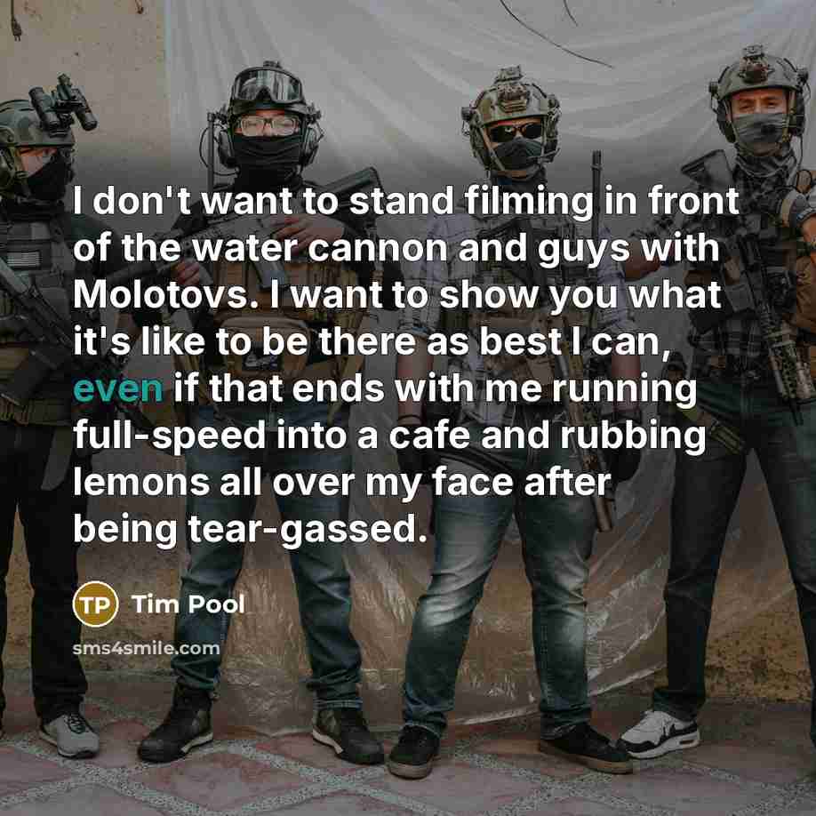 “I don't want to stand filming in front of the…” quote by Tim Pool