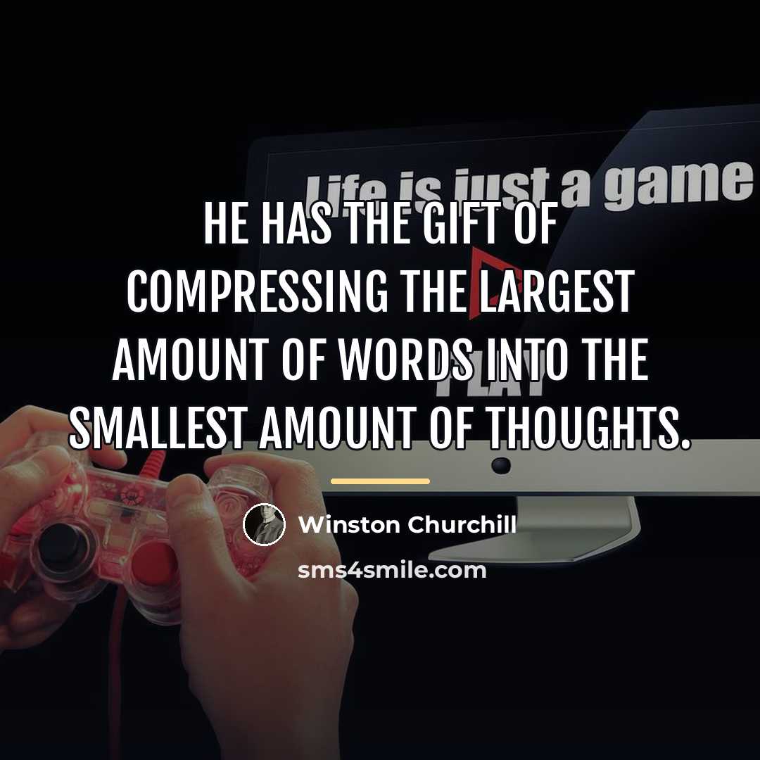 “He has the gift of compressing the largest amount of…” quote by Winston Churchill