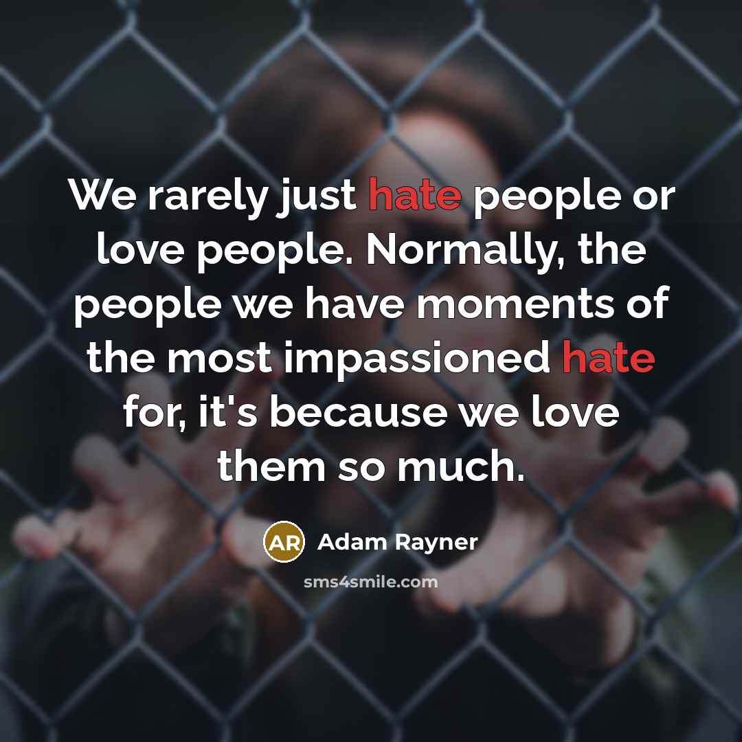 “We rarely just hate people or love people. Normally, the…” quote by Adam Rayner