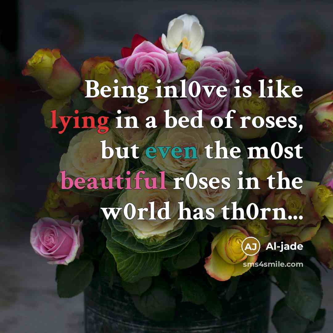 “Being inl0ve is like lying in a bed of roses,…” quote by Al-jade