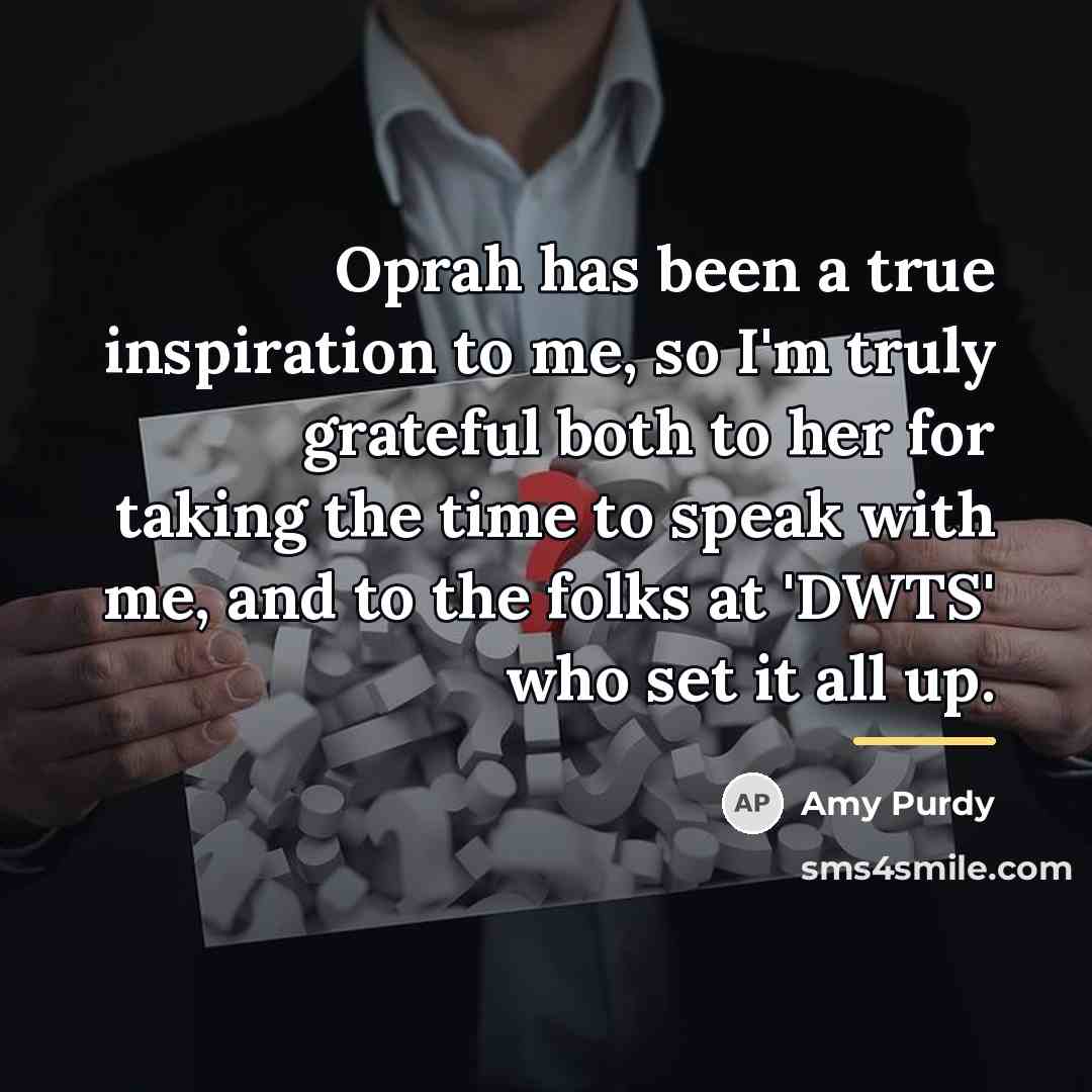 “Oprah has been a true inspiration to me, so I'm…” quote by Amy Purdy