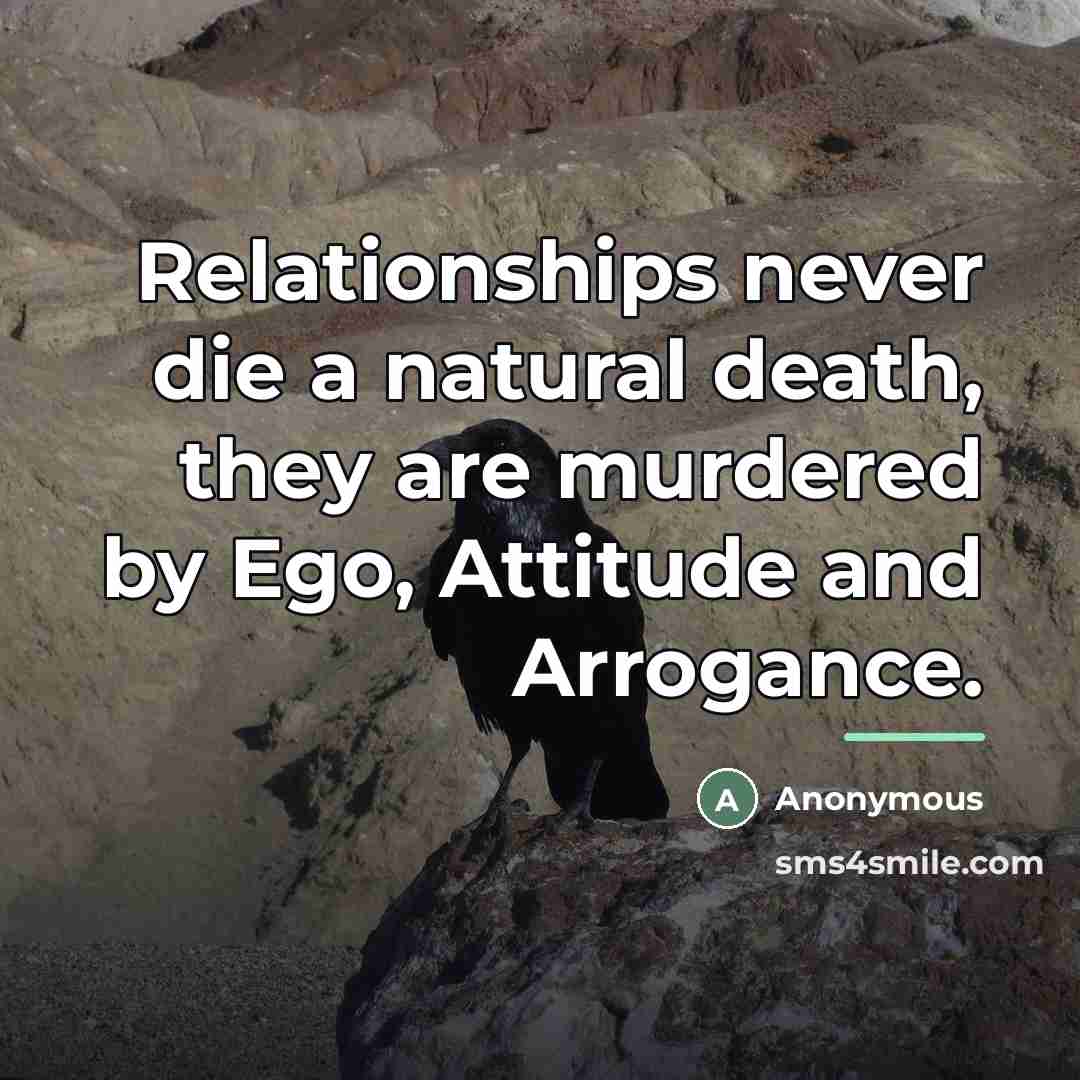 “Relationships never die a natural death, they are murdered by…” quote by Anonymous