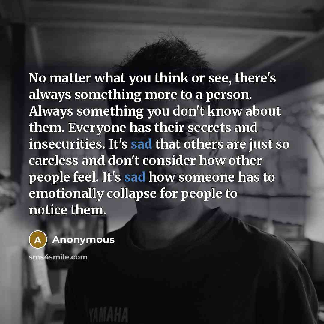 “No matter what you think or see, there's always something…” quote by Anonymous
