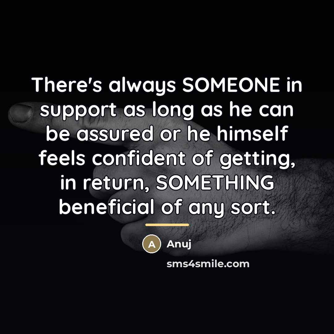 “There's always SOMEONE in support as long as he can…” quote by Anuj