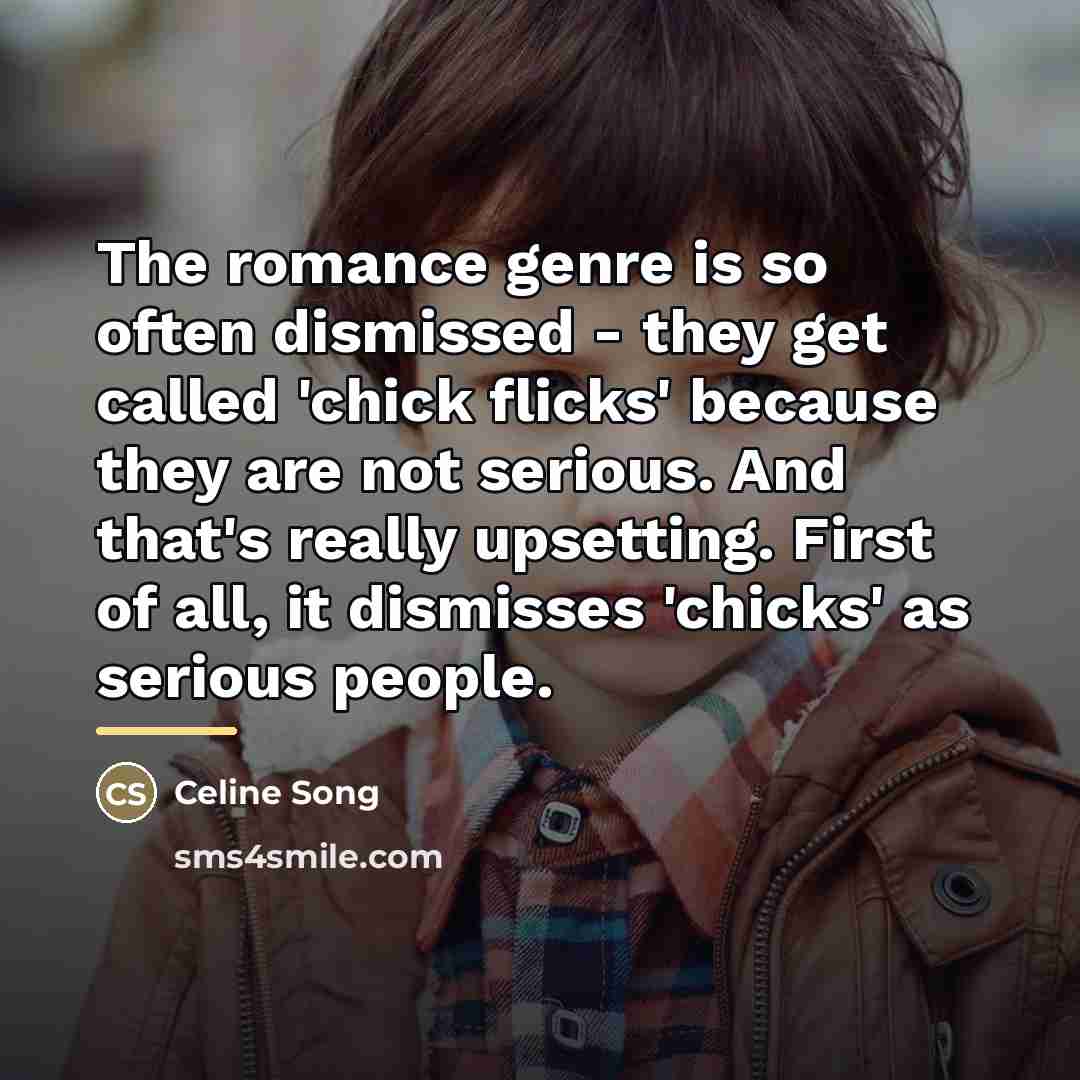 “The romance genre is so often dismissed - they get…” quote by Celine Song
