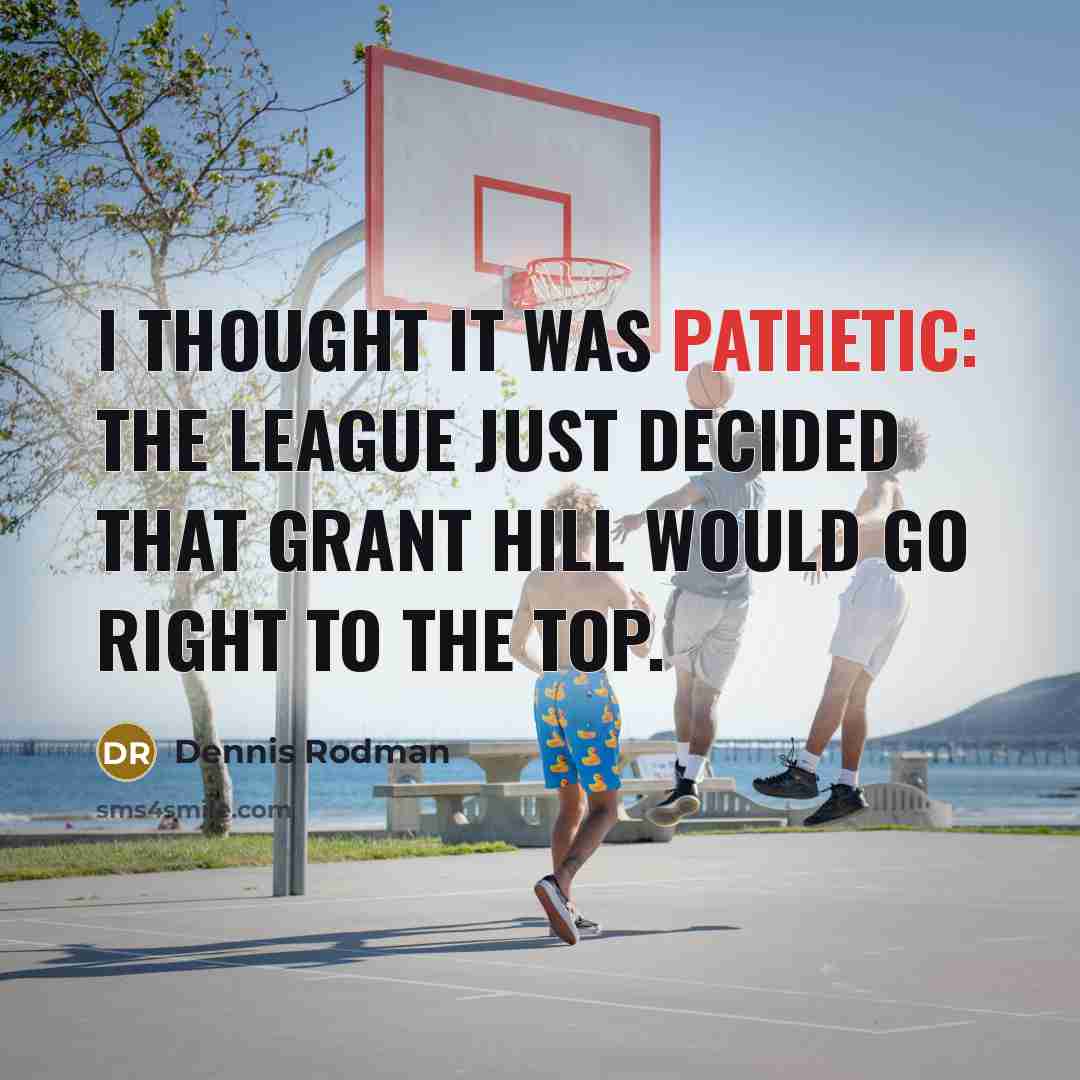 “I thought it was pathetic: The league just decided that…” quote by Dennis Rodman