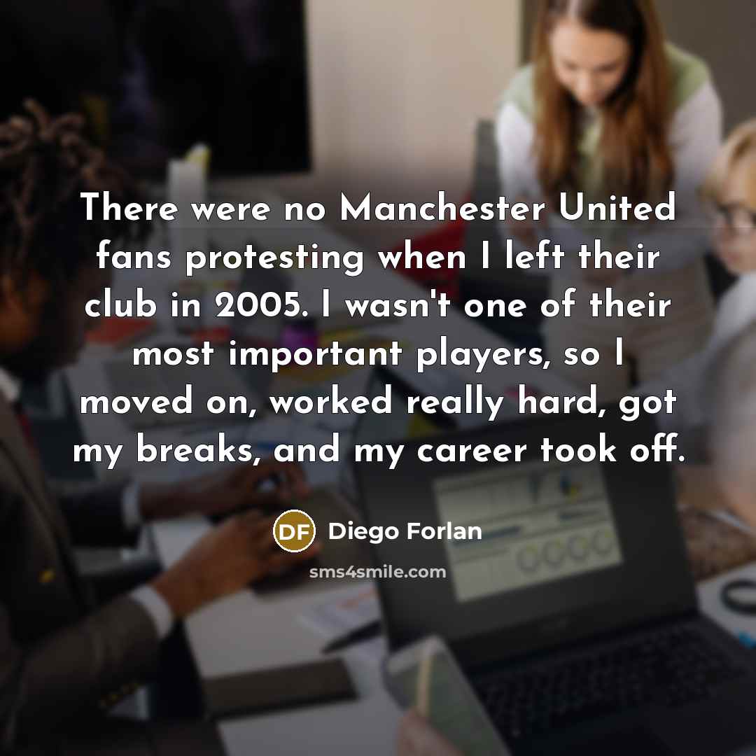 “There were no Manchester United fans protesting when I left…” quote by Diego Forlan
