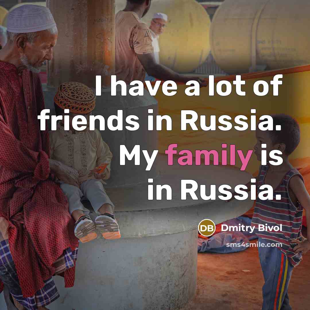 “I have a lot of friends in Russia. My family…” quote by Dmitry Bivol