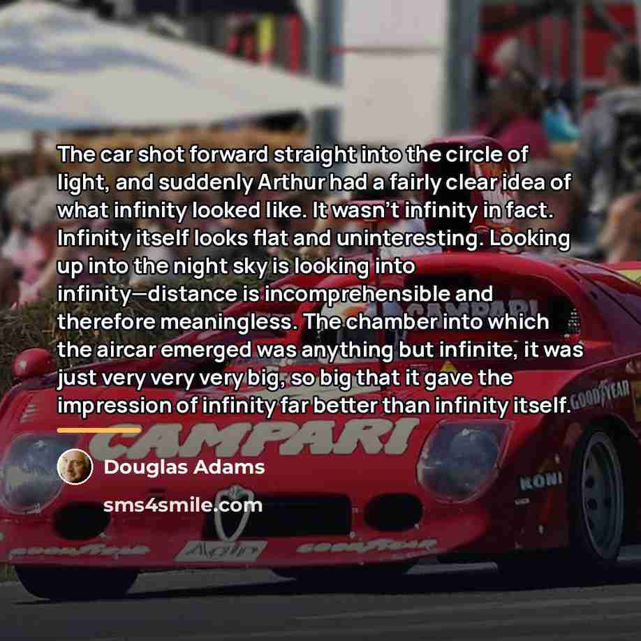 “The car shot forward straight into the circle of light,…” quote by Douglas Adams
