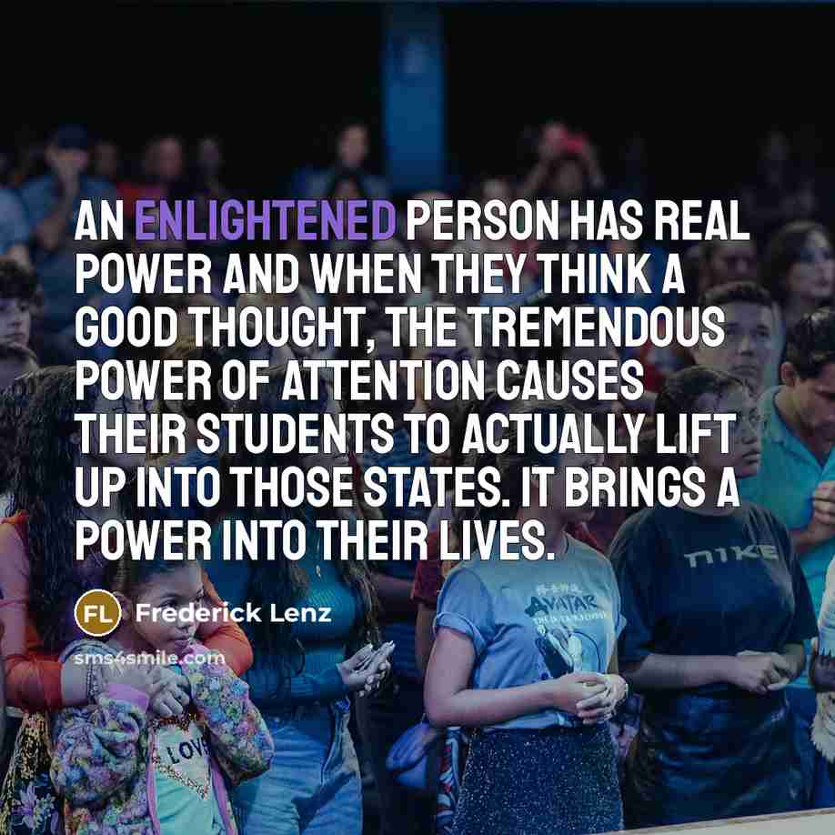“An enlightened person has real power and when they think…” quote by Frederick Lenz