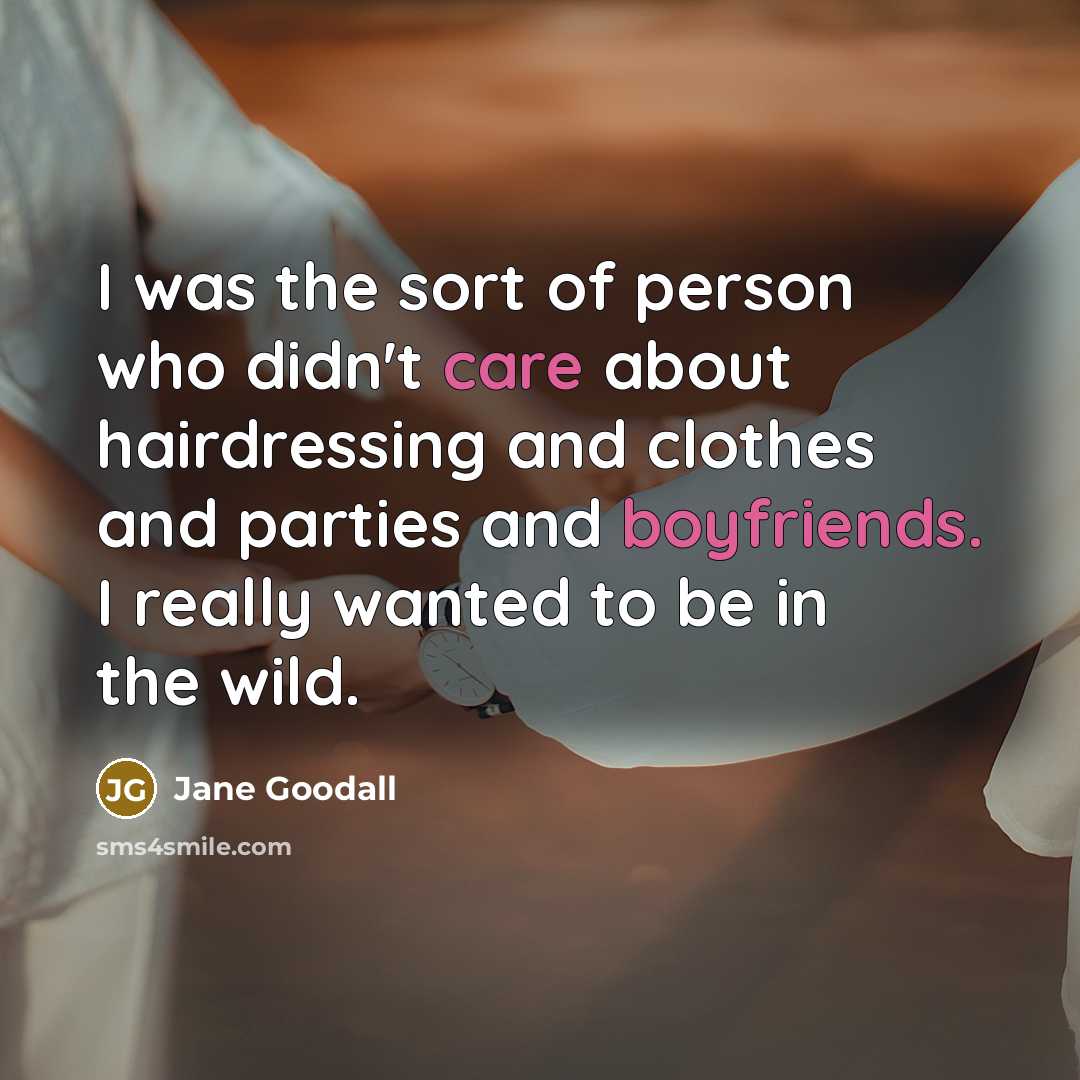 “I was the sort of person who didn't care about…” quote by Jane Goodall