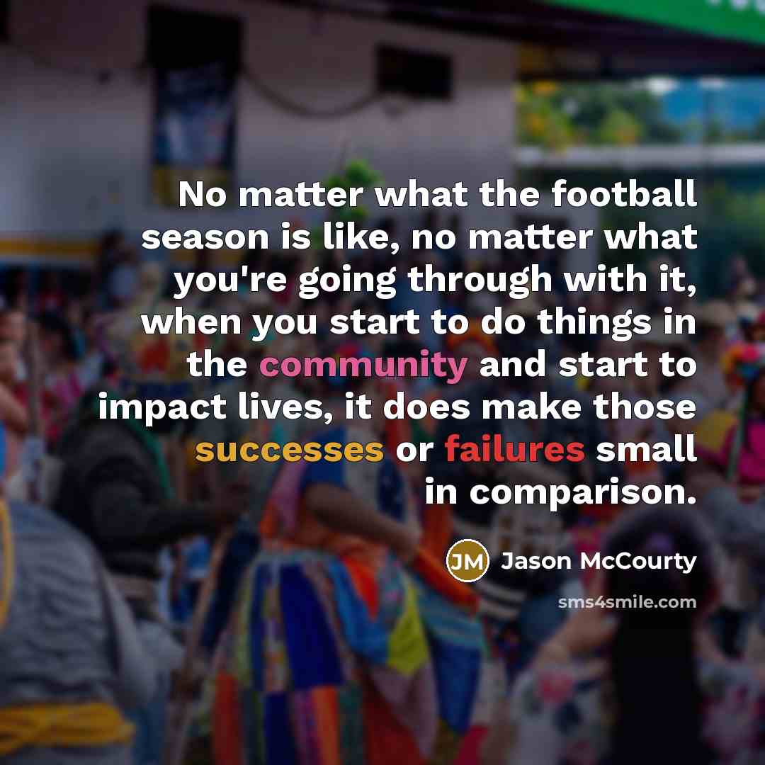 “No matter what the football season is like, no matter…” quote by Jason McCourty