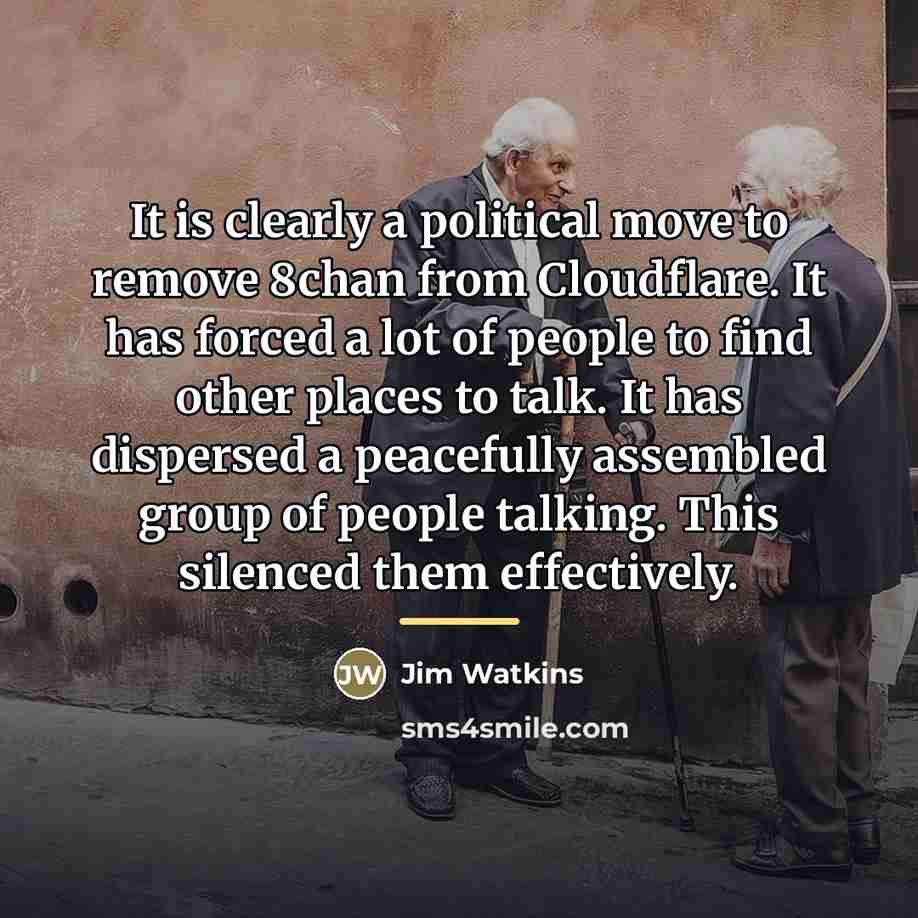 “It is clearly a political move to remove 8chan from…” quote by Jim Watkins