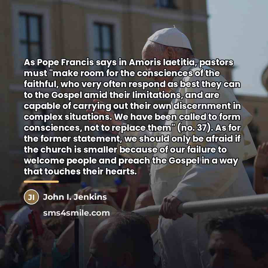 “As Pope Francis says in Amoris laetitia, pastors must "make…” quote by John I. Jenkins
