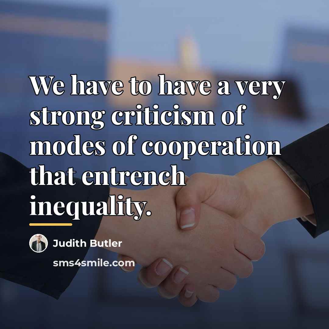 “We have to have a very strong criticism of modes…” quote by Judith Butler