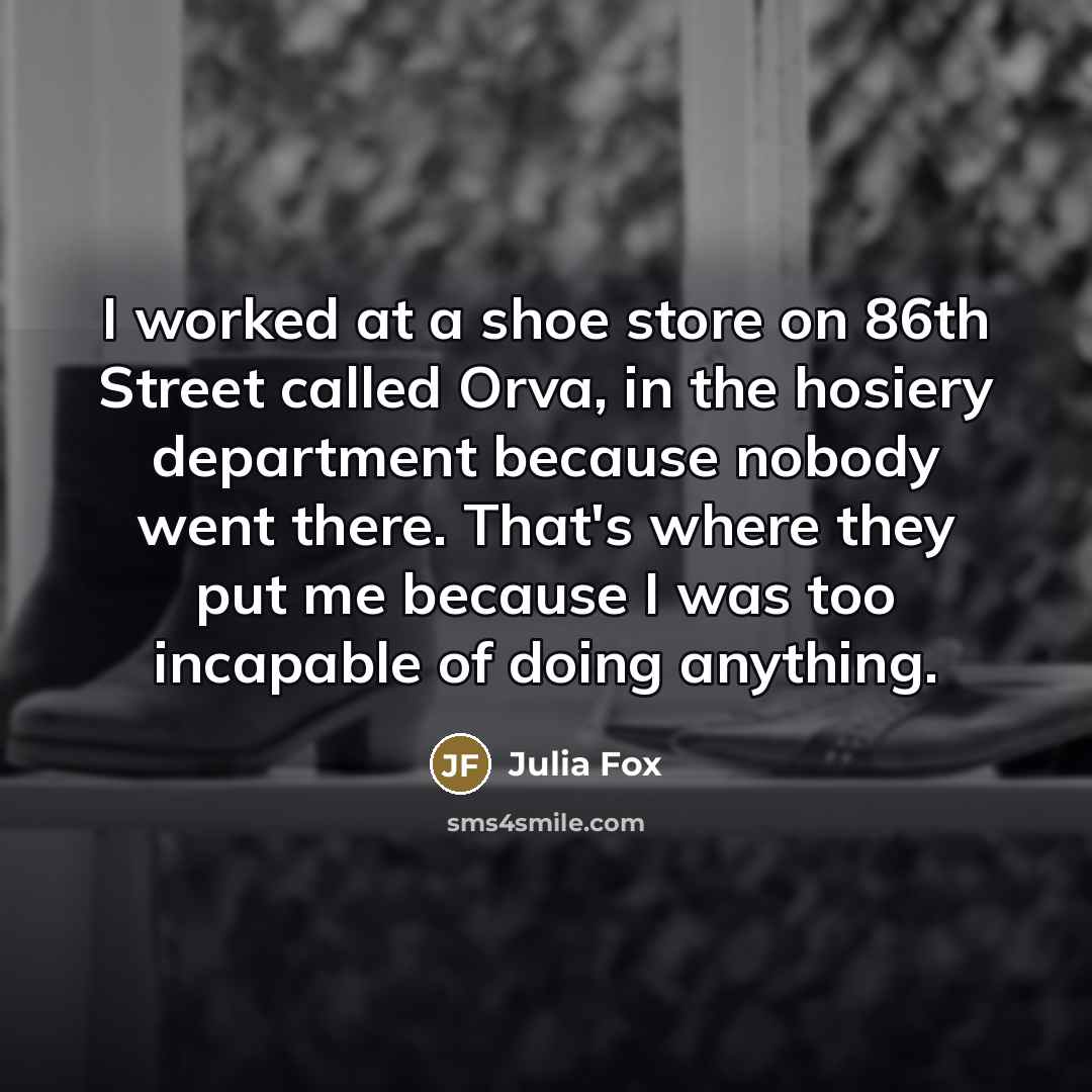 “I worked at a shoe store on 86th Street called…” quote by Julia Fox