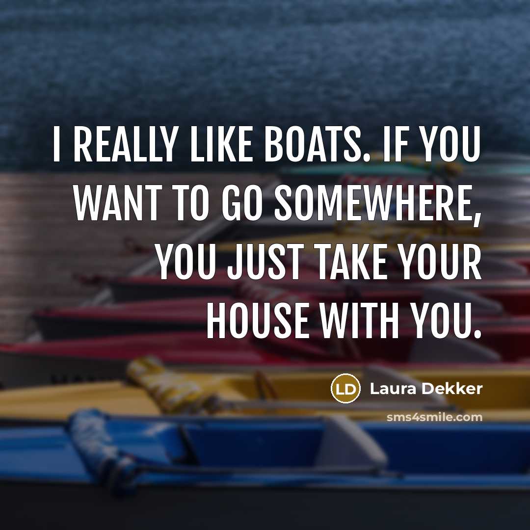“I really like boats. If you want to go somewhere,…” quote by Laura Dekker
