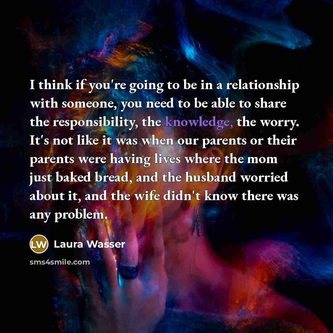 “I think if you're going to be in a relationship…” quote by Laura Wasser