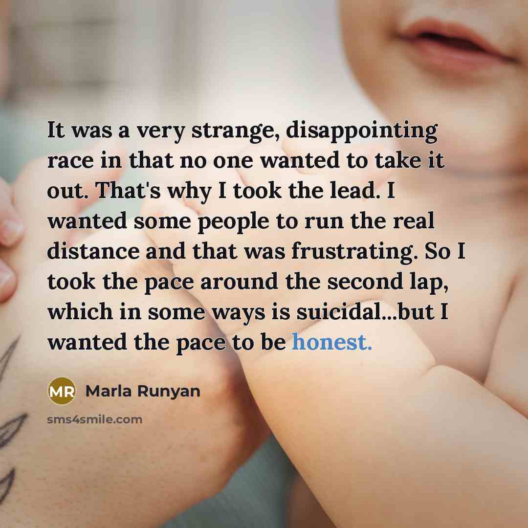“It was a very strange, disappointing race in that no…” quote by Marla Runyan