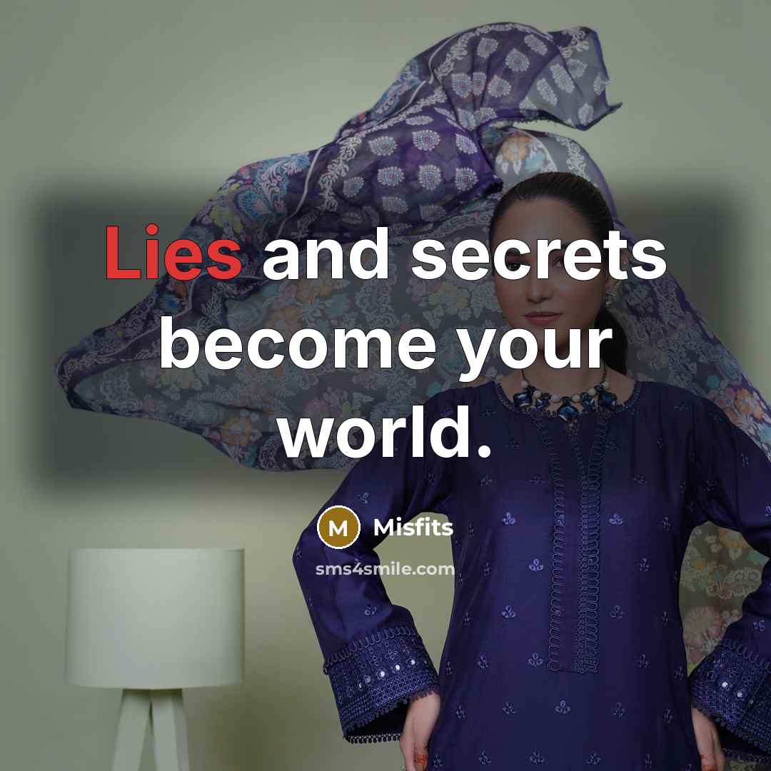 “Lies and secrets become your world.…” quote by Misfits