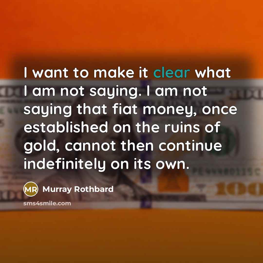 “I want to make it clear what I am not…” quote by Murray Rothbard