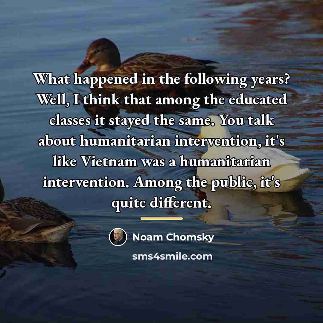 “What happened in the following years? Well, I think that…” quote by Noam Chomsky