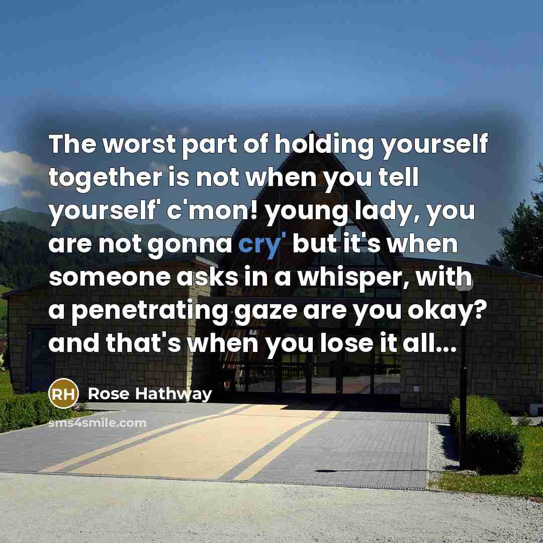 “The worst part of holding yourself together is not when…” quote by Rose Hathway