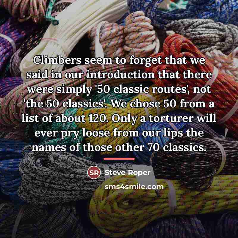 “Climbers seem to forget that we said in our introduction…” quote by Steve Roper