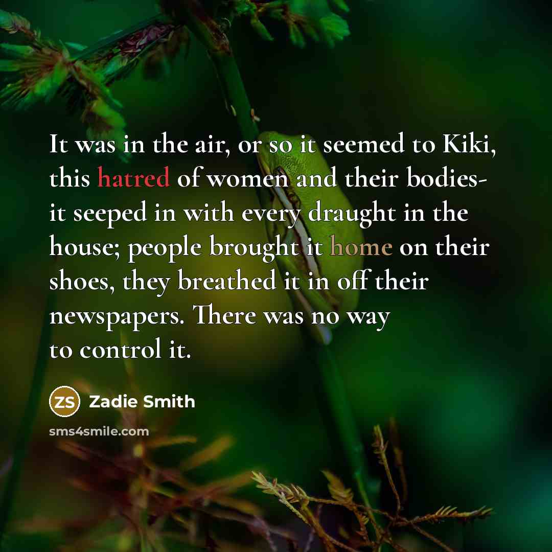 “It was in the air, or so it seemed to…” quote by Zadie Smith