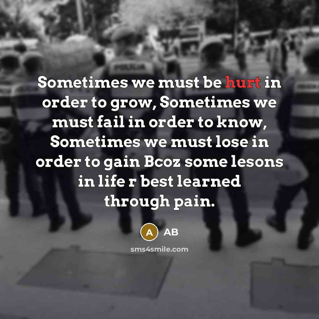 “Sometimes we must be hurt in order to grow, Sometimes…” quote by Ab