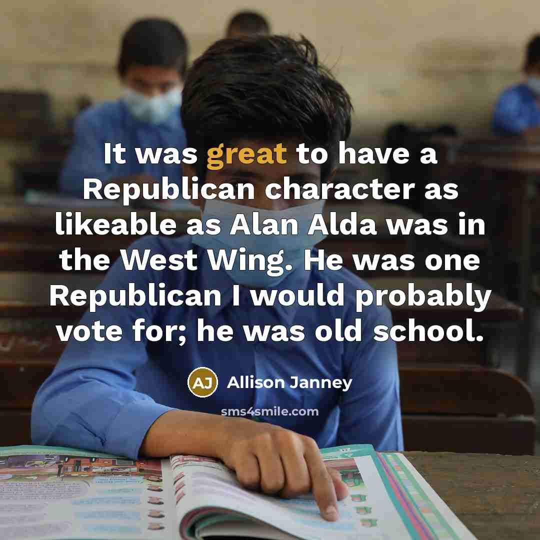 “It was great to have a Republican character as likeable…” quote by Allison Janney