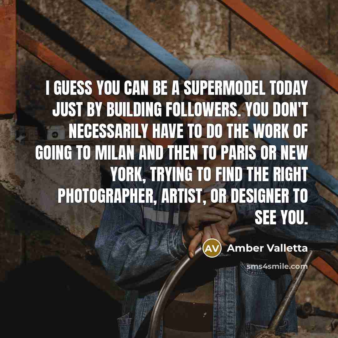 “I guess you can be a supermodel today just by…” quote by Amber Valletta