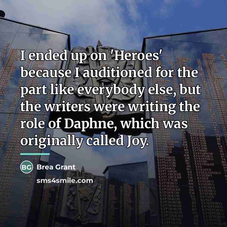 “I ended up on 'Heroes' because I auditioned for the…” quote by Brea Grant