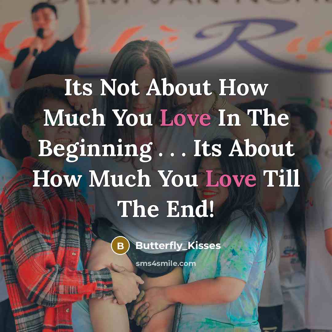 “Its Not About How Much You Love In The Beginning…” quote by Butterfly_Kisses