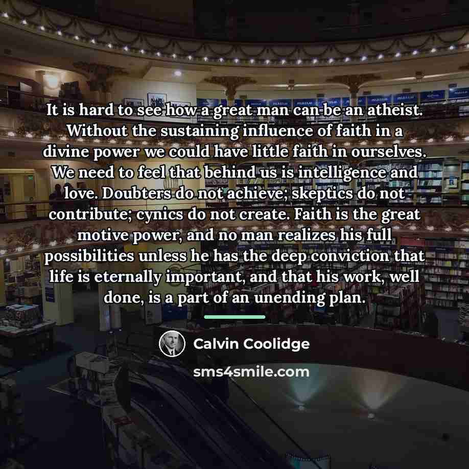 “It is hard to see how a great man can…” quote by Calvin Coolidge