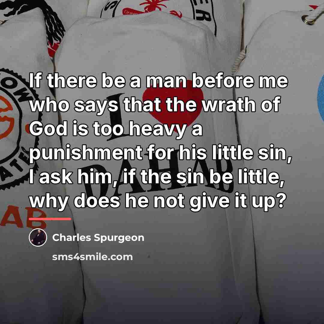 “If there be a man before me who says that…” quote by Charles Spurgeon