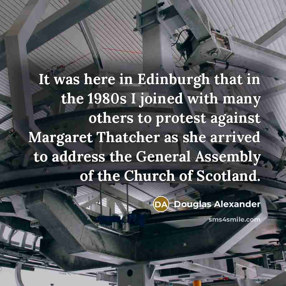 “It was here in Edinburgh that in the 1980s I…” quote by Douglas Alexander