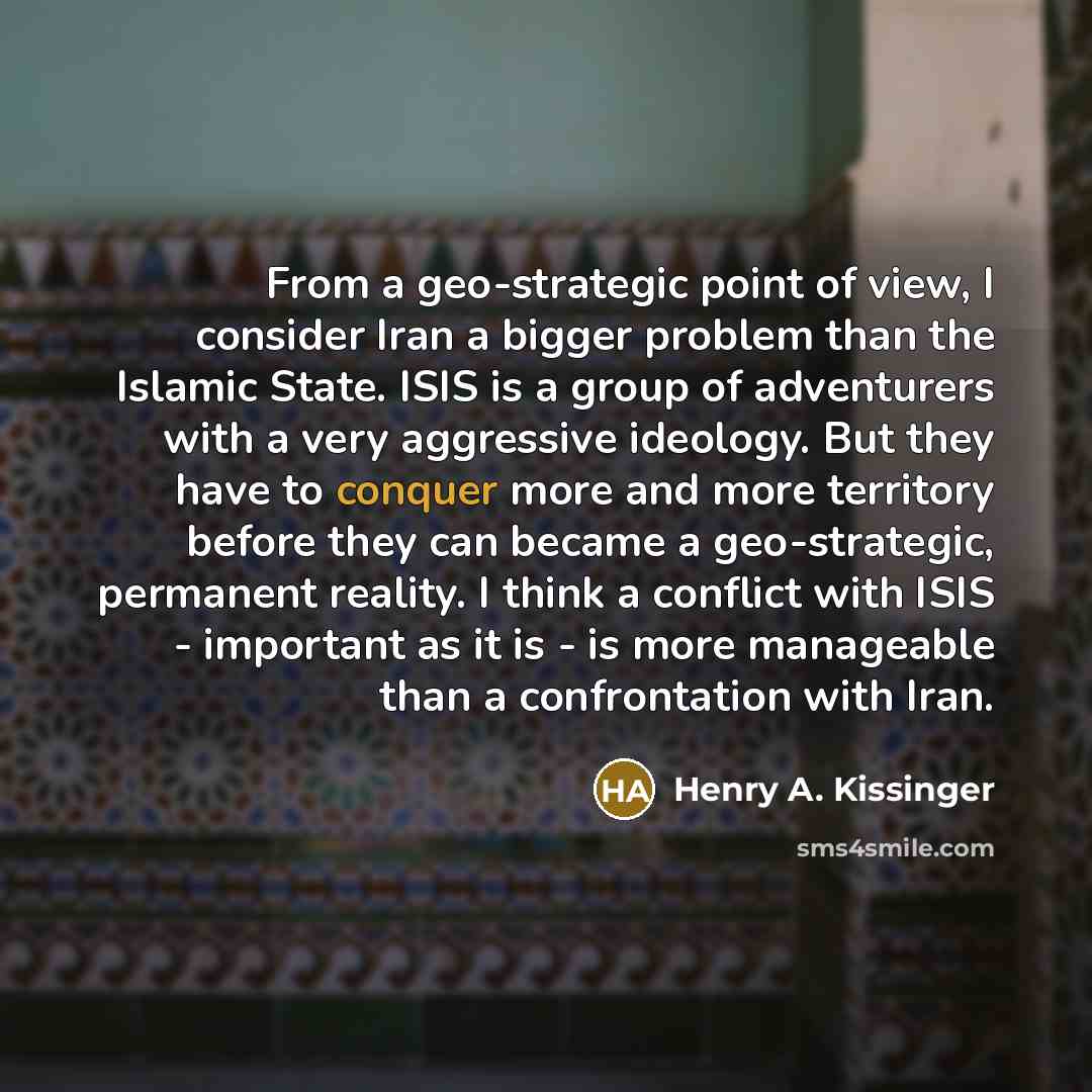 “From a geo-strategic point of view, I consider Iran a…” quote by Henry A. Kissinger