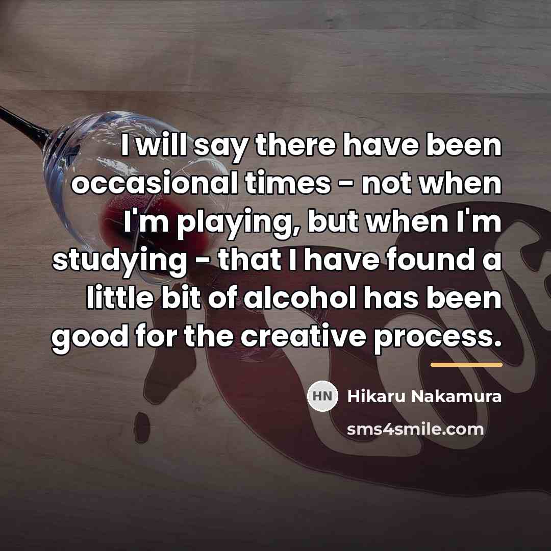 “I will say there have been occasional times - not…” quote by Hikaru Nakamura