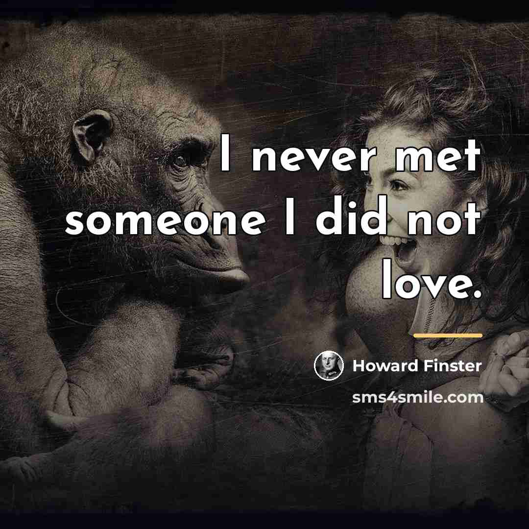 “I never met someone I did not love.…” quote by Howard Finster