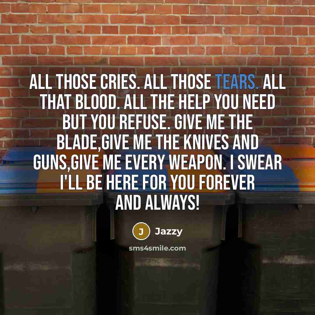 “All those cries. All those tears. All that blood. All…” quote by Jazzy