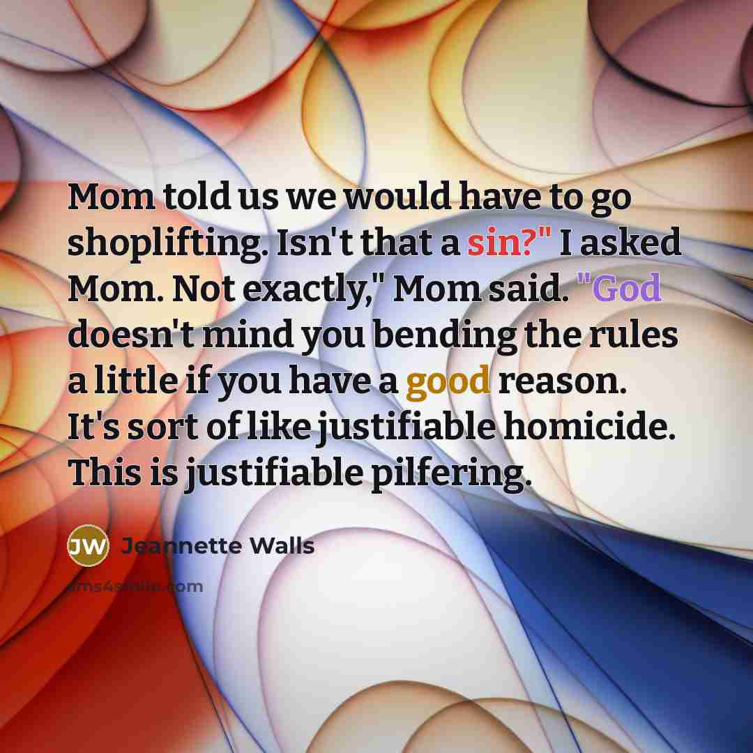 “Mom told us we would have to go shoplifting. Isn't…” quote by Jeannette Walls
