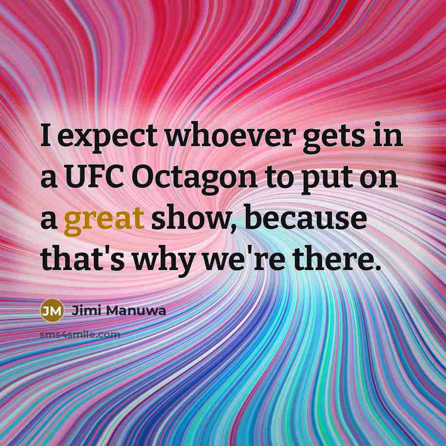 “I expect whoever gets in a UFC Octagon to put…” quote by Jimi Manuwa