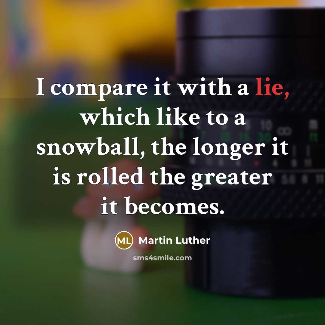“I compare it with a lie, which like to a…” quote by Martin Luther