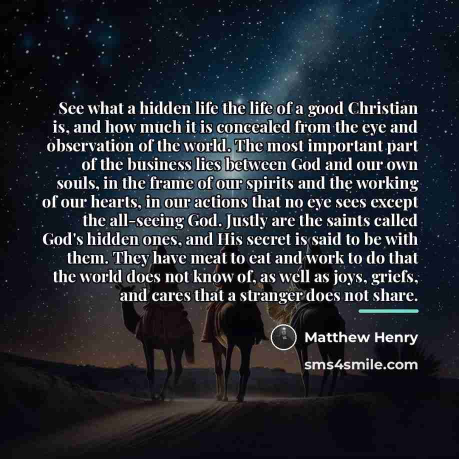 “See what a hidden life the life of a good…” quote by Matthew Henry
