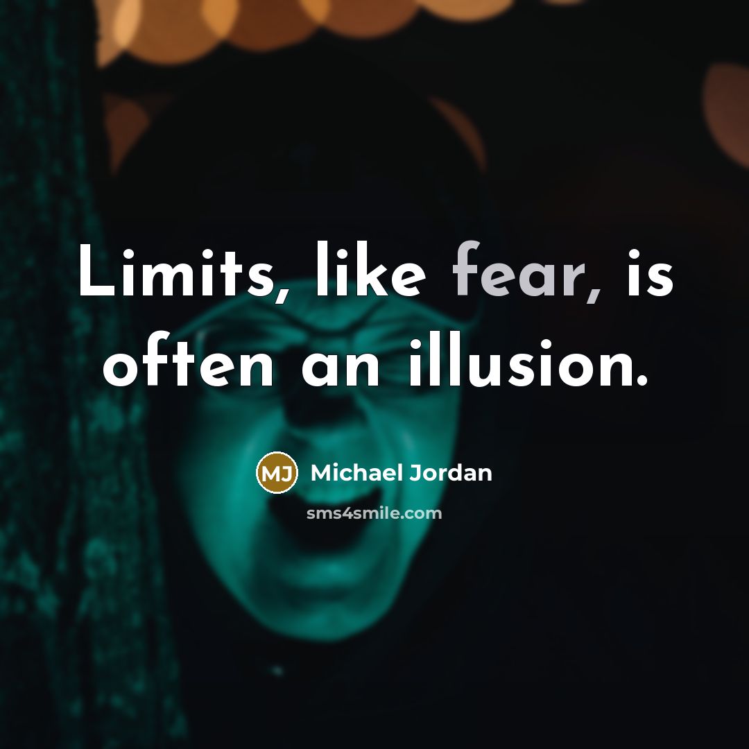“Limits, like fear, is often an illusion.…” quote by Michael Jordan