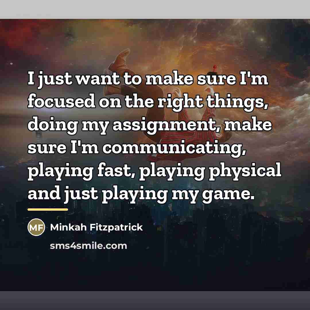 “I just want to make sure I'm focused on the…” quote by Minkah Fitzpatrick