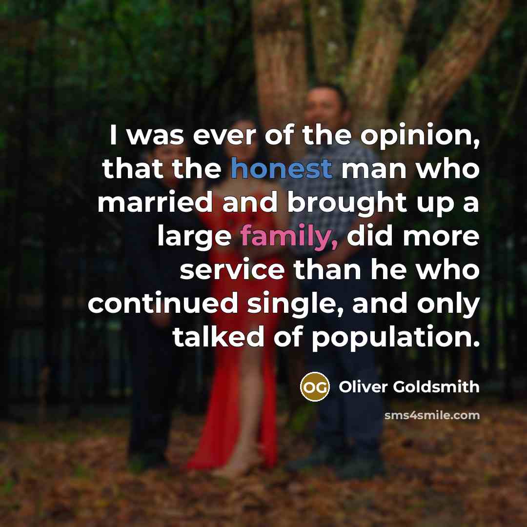 “I was ever of the opinion, that the honest man…” quote by Oliver Goldsmith