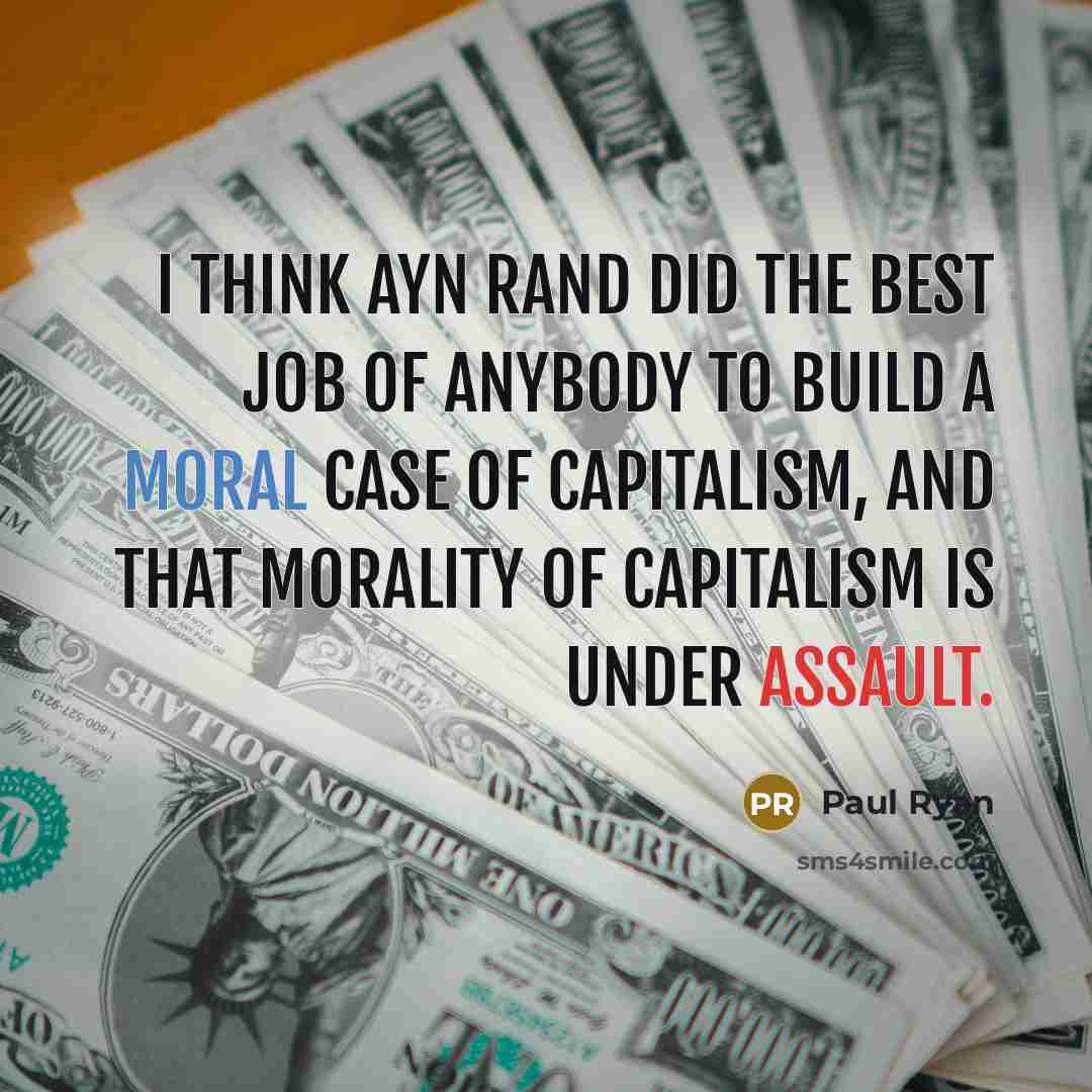 “I think Ayn Rand did the best job of anybody…” quote by Paul Ryan